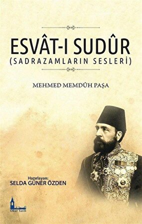 Esvat-ı Sudur (Sadrazamların Sesleri) / Mehmet Memduh Paşa