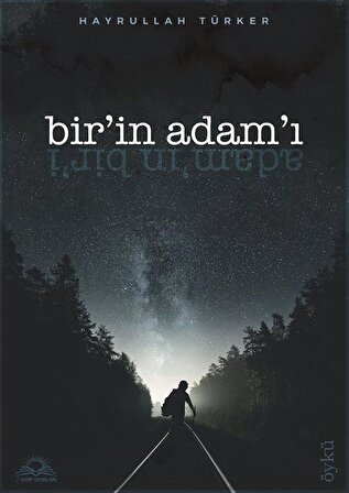 Bir'in Adam'ı / Hayrullah Türker