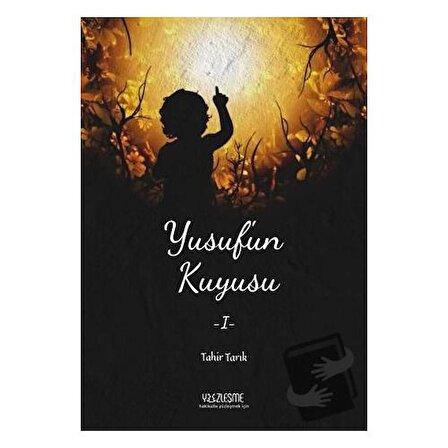 Yusuf'un Kuyusu 1 / Yüzleşme Yayınları / Tahir Tarık