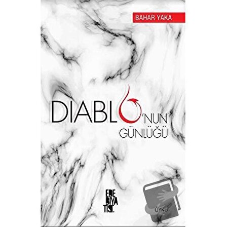 Diablo'nun Günlüğü / Edebiyatist / Bahar Yaka