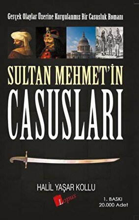 Sultan Mehmetin Casusları HALİL YAŞAR KOLLU