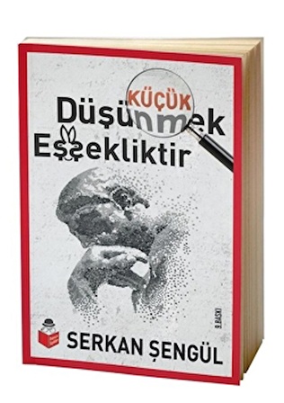 Küçük Düşünmek Eşşekliktir