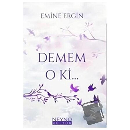 Demem O Ki / Neyno Kültür Yayınevi / Emine Ergin