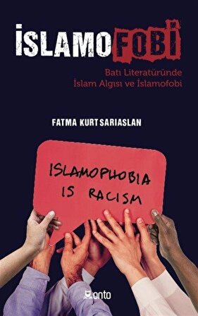 İslamofobi & Batı Literatüründe İslam Algısı ve İslamofobi / Fatma Kurt Sarıaslan