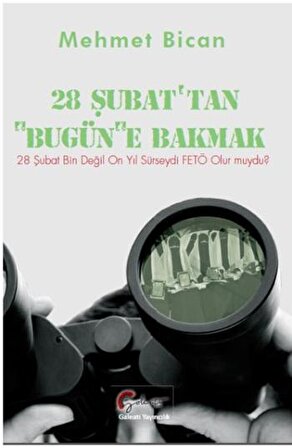 28 Şubat'tan Bugüne Bakmak