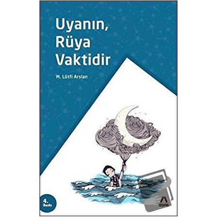 Uyanın, Rüya Vaktidir / Aşina Yayınları / Mehmet Lütfi Arslan