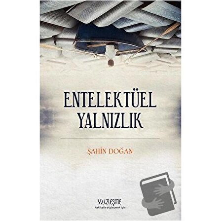 Entellektüel Yalnızlık / Yüzleşme Yayınları / Şahin Doğan