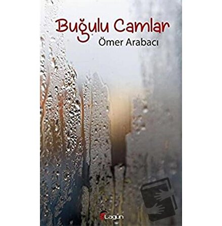 Buğulu Camlar / Lagün Yayınları / Ömer Arabacı