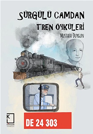 Sürgülü Camdan Tren Öyküleri