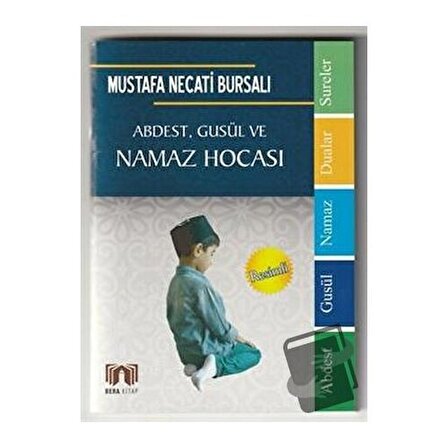 Abdest Gusül Ve Namaz Hocası / Bera Kitap / Mustafa Necati Bursalı