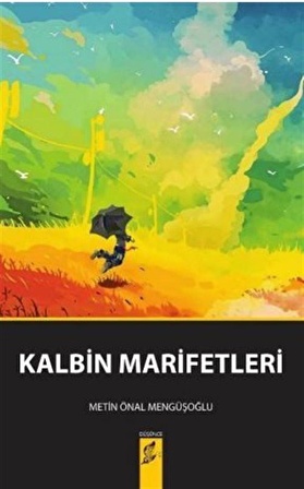 Kalbin Marifetleri / Metin Önal Mengüşoğlu