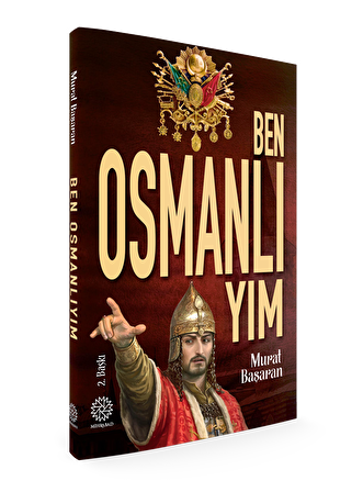 Ben Osmanlıyım - Murat Başaran - Mihrabad Yayınları