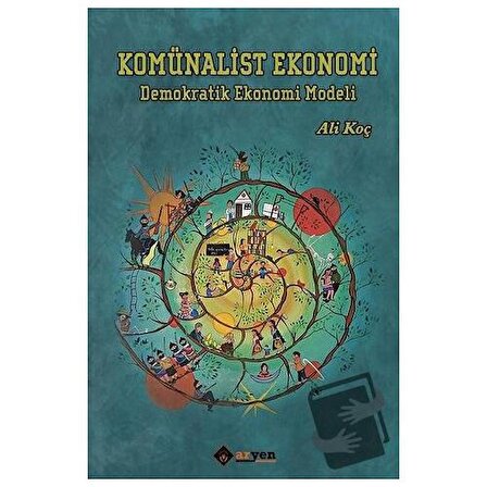 Komünalist Ekonomi / Aryen Yayınları / Ali Koç