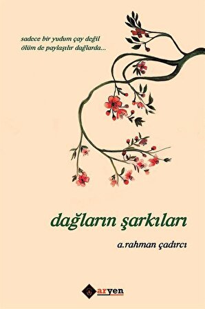 Dağların Şarkıları / A. Rahman Çadırcı