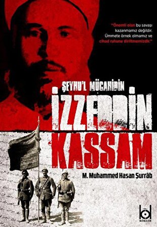 Şeyhu'l Mücahidin İzzeddin Kassam / M. Muhammed Hasan Şurrab