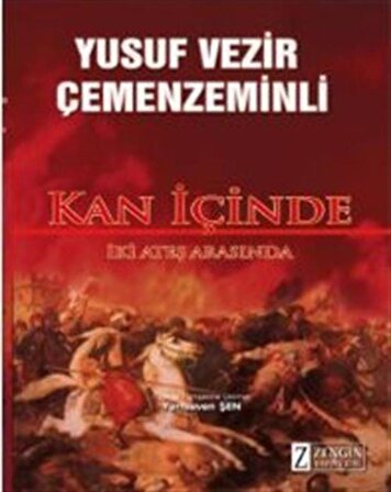 Kan İçinde & İki Ateş Arasında / Yusuf Vezir Çemenzeminli