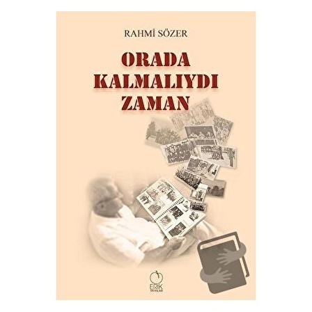 Orada Kalmalıydı Zaman