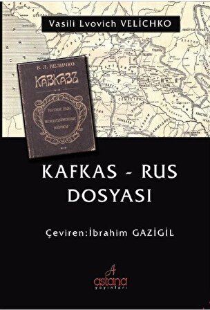 Kafkas-Rus Dosyası / Vasili Lvovich Velichko