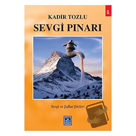 Sevgi Pınarı / Göl Yayıncılık / Kadir Tozlu