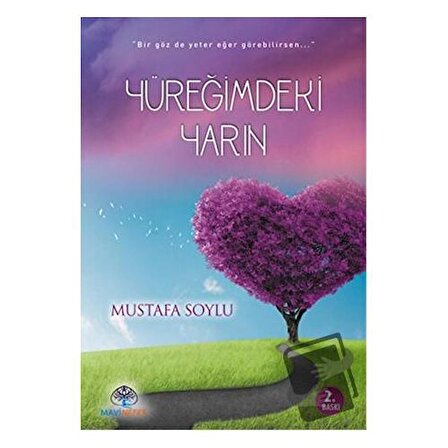 Yüreğimdeki Yarın / Mavi Nefes Yayınları / Mustafa Soylu