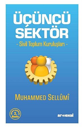 Üçüncü Sektör & Sivil Toplum Kuruluşları / Prof. Dr. Muhammed b. Abdullah es-Sellumi