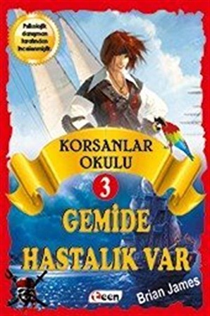 Korsan Okulu 3 / Gemide Hastalık Var / Brian James