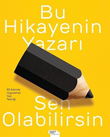 Bu Hikayenin Yazarı Sen Olabilirsin / Ümit Yüksel