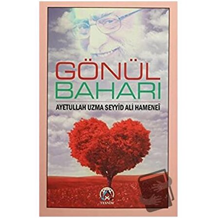 Gönül Baharı / Tesnim Yayınları / Ayetullah Seyyid Ali Hamenei