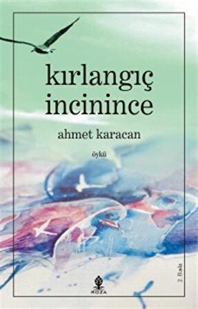 Kırlangıç İncinince / Ahmet Karacan