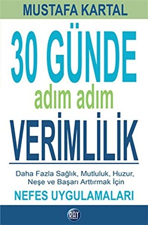 30 Günde Adım Adım Verimlilik / Mustafa Kartal