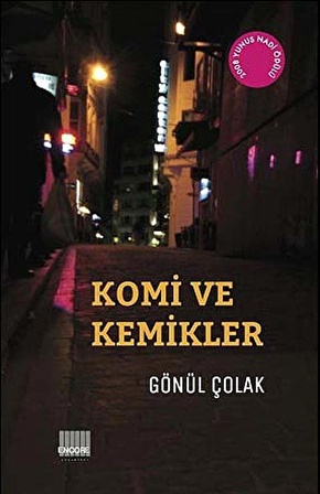 Komi ve Kemikler / Gönül Çolak