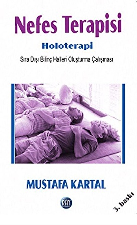 Nefes Terapisi - Holoterapi & Sıra Dışı Bilinç Halleri Oluşturma Çalışması / Mustafa Kartal