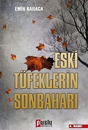 Eski Tüfeklerin Sonbaharı / Emin Karaca