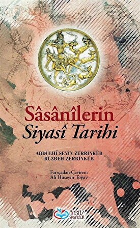 Sasanilerin Siyasi Tarihi / Abdülhüseyin Zerrinkub