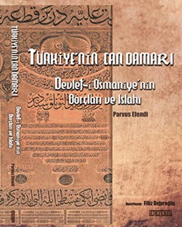 Türkiye'nin Can Damarı - Devlet-i Osmaniye'nin Borçları ve Islahı