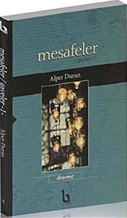 Mesafeler / Gayeler -1