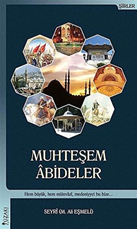 Muhteşem Abideler / Seyri M. Ali Eşmeli