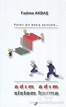 Adım Adım Sistem Kurma / Fadime Akbaş