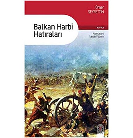 Balkan Harbi Hatıraları / DBY Yayınları / Ömer Seyfettin