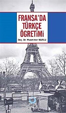 Fransa'da Türkçe Öğretimi / Doç. Dr. Muammer Nurlu