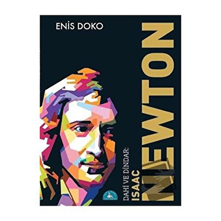 Dahi ve Dindar: Isaac Newton / İstanbul Yayınevi / Enis Doko