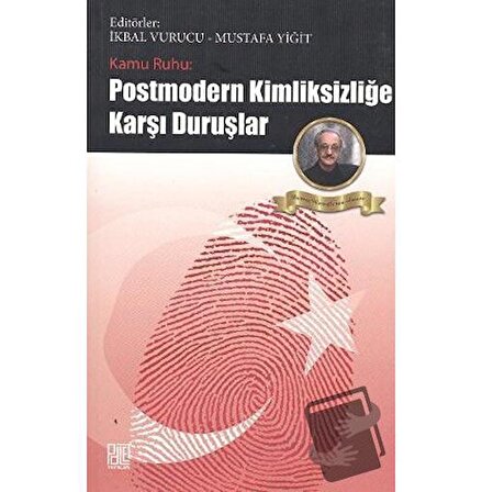 Kamu Ruhu: Postmodern Kimliksizliğe Karşı Duruşlar / Palet Yayınları / Mustafa