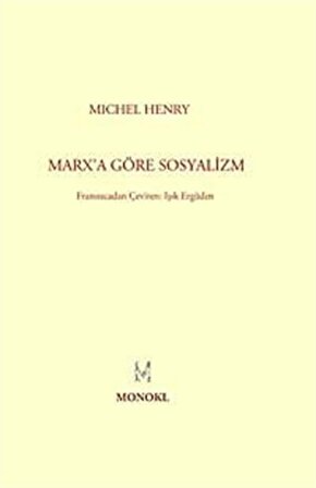 Marx'a Göre Sosyalizm / Michel Henry