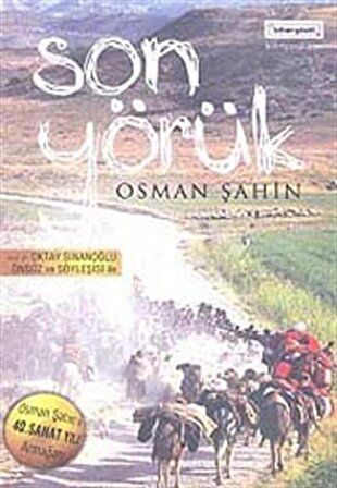 Son Yörük / Osman Şahin