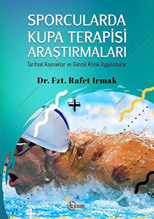 Sporcularda Kupa Terapisi Araştırmaları / Dr. Fzt. Rafet Irmak