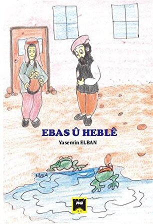 Ebas u Heble / Yasemin Elban