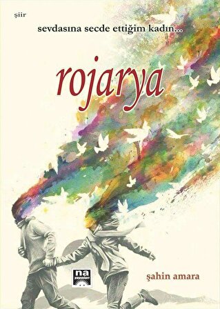 Rojarya / Şahin Amara