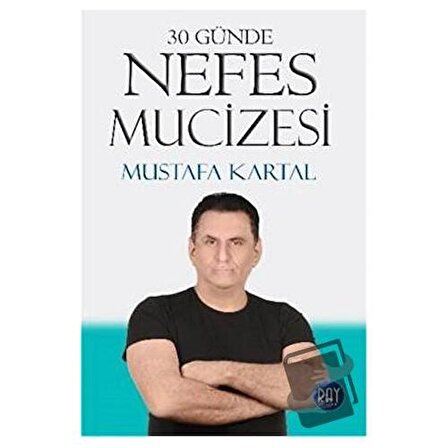 30 Günde Nefes Mucizesi / Ray Yayıncılık / Mustafa Kartal
