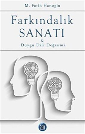 Farkındalık Sanatı & Duygu Dili Değişimi / M. Fatih Hanoğlu