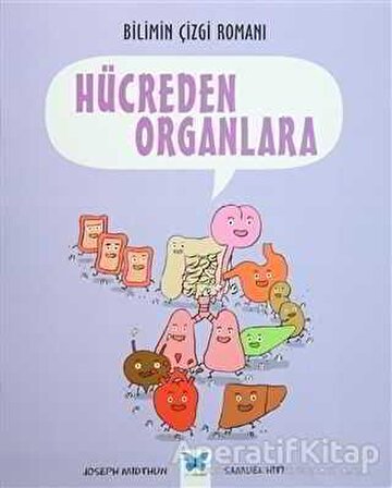 Bilimin Çizgi Romanı: Hücreden Organlara - Joseph Midthun - Mavi Kelebek Yayınları